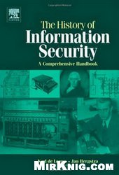 The History of Information Security: A Comprehensive Handbook